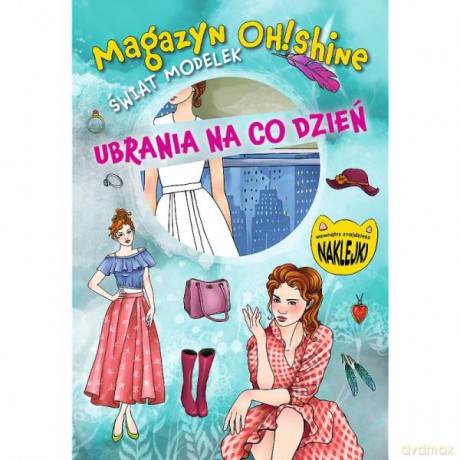 Magazyn OH!Shine. Świat modelek. Ubrania na codzień KS66898