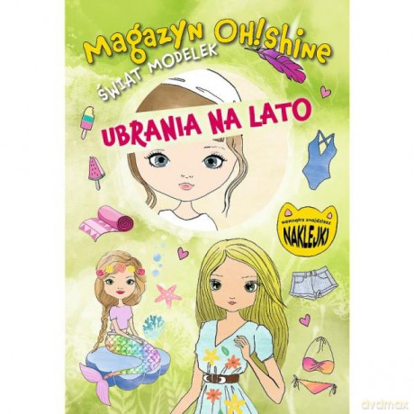 Magazyn OH!Shine. Świat modelek. Ubrania na lato KS66911