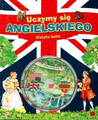 Uczymy Się Angielskiego Klasyka Baśni Gratis (twarda) [KSIĄŻKA]+[CD]