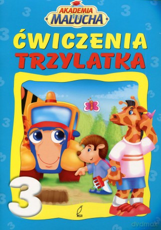 Ćwiczenia Trzylatka Akademia Malucha [KSIĄŻKA]