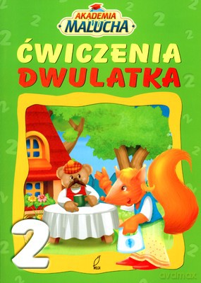Ćwiczenia Dwulatka Akademia Malucha [KSIĄŻKA]