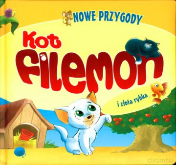 Kot Filemon I Złota Rybka Nowe Przygody (twarda) [KSIĄŻKA]
