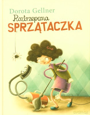 Roztrzepana Sprzątaczka (twarda) - Dorota Gellner [KSIĄŻKA]