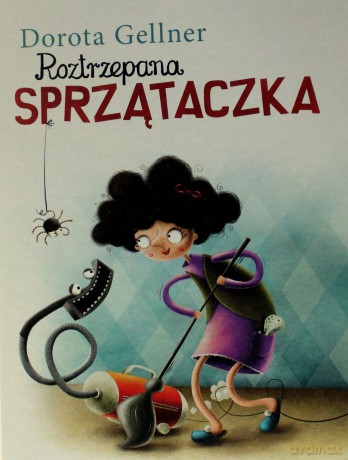 Roztrzepana Sprzątaczka (twarda) - Dorota Gellner [KSIĄŻKA]