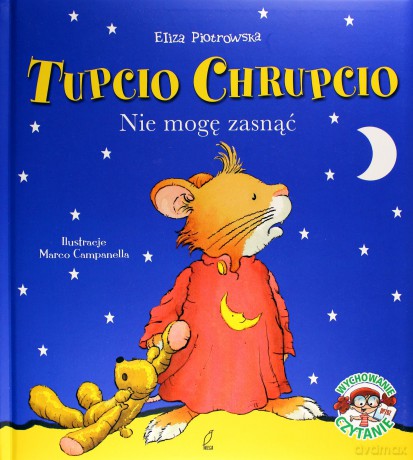 Tupcio Chrupcio Nie Mogę Zasnąć (twarda) - Eliza Piotrowska [KSIĄŻKA]