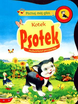Kotek Psotek Podwórkowi Przyjaciele Poznaj Mój Głos (twarda) [KSIĄŻKA]