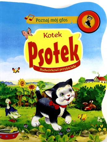 Kotek Psotek Podwórkowi Przyjaciele Poznaj Mój Głos (twarda) [KSIĄŻKA]