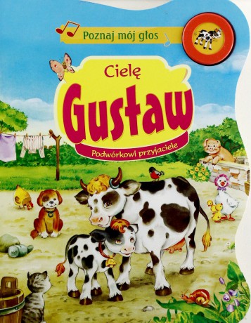 Cielę Gustaw Podwórkowi Przyjaciele Poznaj Mój Głos (twarda) [KSIĄŻKA]