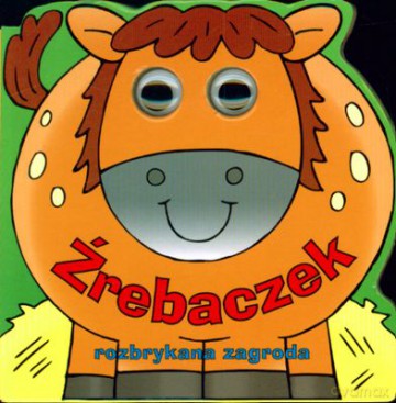 Źrebaczek Rozbrykana Zagroda (twarda) [KSIĄŻKA]