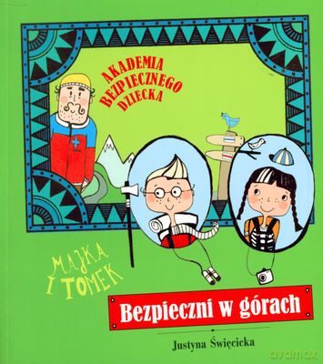 Bezpieczni W Górach Akademia Bezpiecznego Dziecka - Justyna Święcicka [KSIĄŻKA]