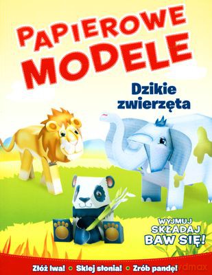 Papierowe Modele Dzikie Zwierzęta [KSIĄŻKA]