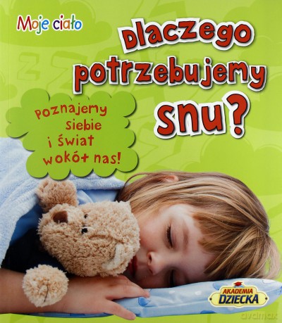 Dlaczego Potrzebujemy Snu Moje Ciało [KSIĄŻKA]