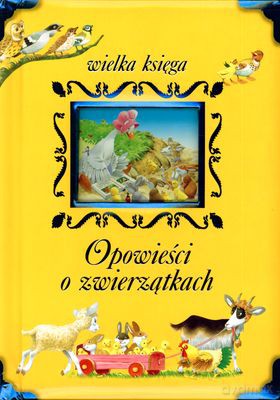 Opowieści O Zwierzątkach Wielka Księga (twarda) [KSIĄŻKA]