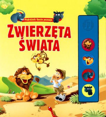 Zwierzęta Świata Podróżnik Gucio Poznaje (twarda) [KSIĄŻKA]