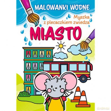 Myszka z plecaczkiem zwiedza. Kolorowanki wodne. Miasto 09673