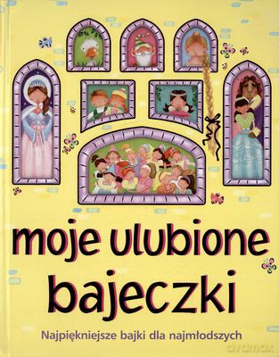 Moje Ulubione Bajeczki (twarda) - Urszula Kozłowska [KSIĄŻKA]