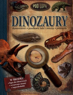 Dinozaury Pod Lupą (twarda) - Douglas Palmer [KSIĄŻKA]