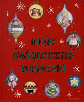 Moje Świąteczne Bajeczki (twarda) - Urszula Kozłowska [KSIĄŻKA]