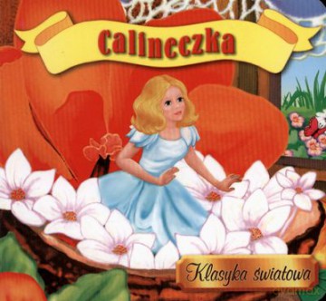 Calineczka Klasyka Światowa (twarda) [KSIĄŻKA]