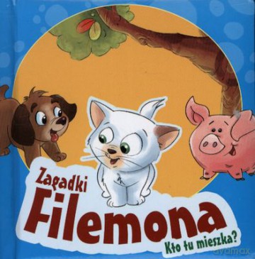 Zagadki Filemona. Kto Tu Mieszka (twarda) - Urszula Kozłowska [KSIĄŻKA]