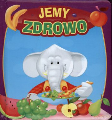 Jemy Zdrowo (twarda) [KSIĄŻKA]