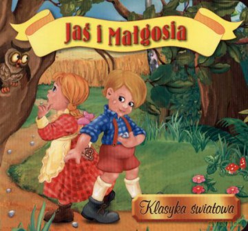Jaś I Małgosia Klasyka Światowa (twarda) [KSIĄŻKA]
