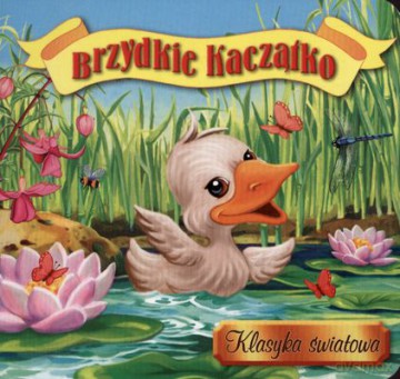 Brzydkie Kaczątko Klasyka Światowa (twarda) [KSIĄŻKA]
