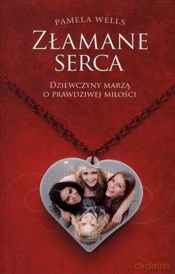 Złamane Serca - Pamela Wells [KSIĄŻKA]