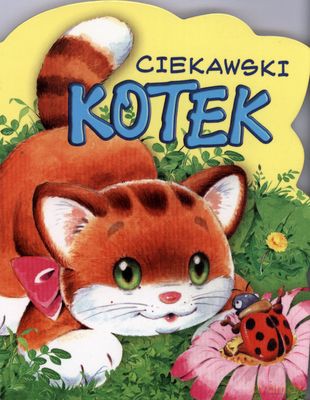 Ciekawski Kotek (twarda) - Urszula Kozłowska [KSIĄŻKA]