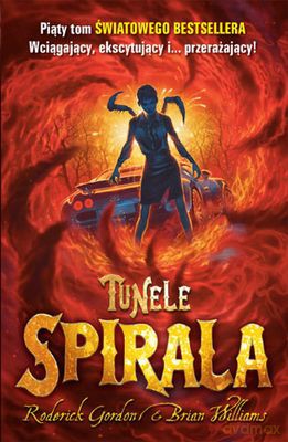 Tunele Spirala (twarda) - Roderick Gordon, Brian Williams [KSIĄŻKA]