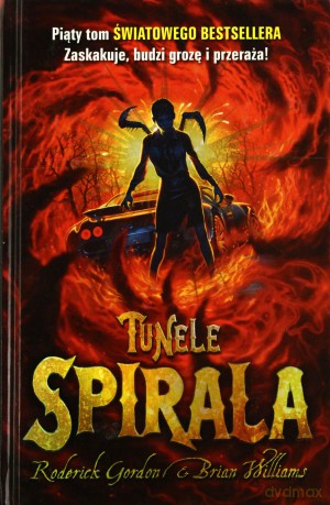 Tunele Spirala (twarda) - Roderick Gordon, Brian Williams [KSIĄŻKA]