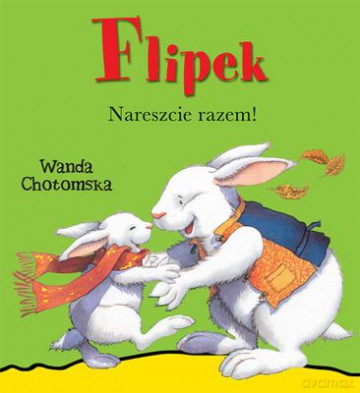 Filipek Nareszcie Razem! (twarda) - Wanda Chotomska [KSIĄŻKA]