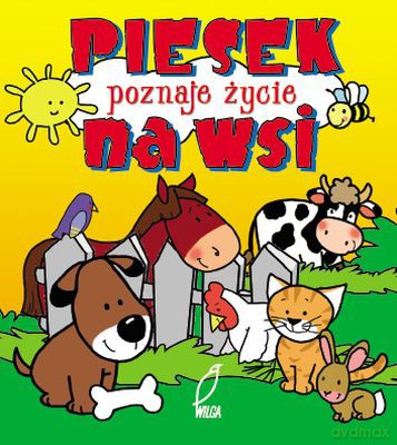Piesek Poznaje Życie Na Wsi (twarda) - Urszula Kozłowska [KSIĄŻKA]