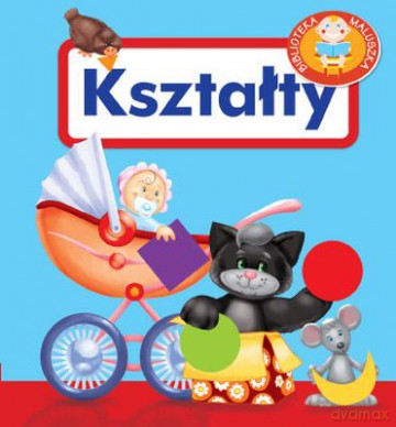 Kształty - Biblioteka Maluszka (Twarda) - Urszula Kozłowska [KSIĄŻKA]