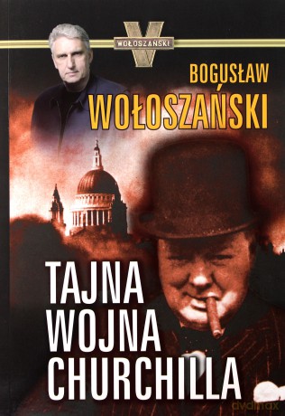 Tajna Wojna Churchilla - Bogusław Wołoszański [KSIĄŻKA]
