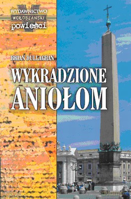 Wykradzione Aniołom - Brian Dullaghan [KSIĄŻKA]