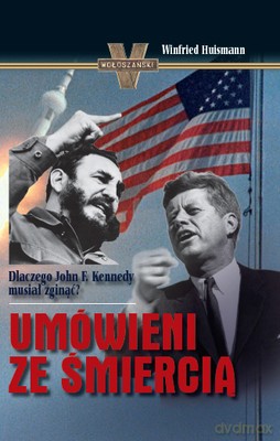 Umówieni Ze Śmiercią (twarda) - Winfried Huismann [KSIĄŻKA]