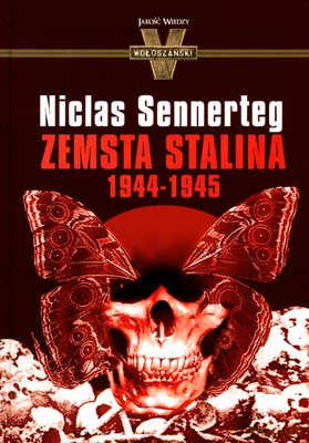Zemsta Stalina 1944-1945 (twarda) - Niclas Sennerteg [KSIĄŻKA]