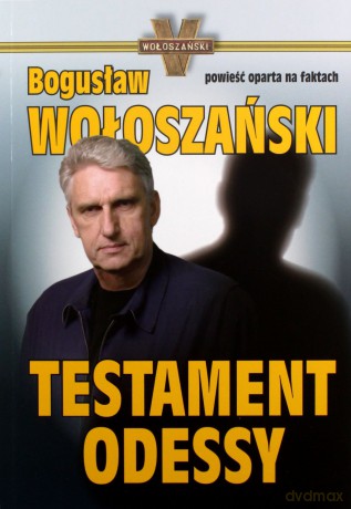 Testament Odessy - Bogusław Wołoszański [KSIĄŻKA]