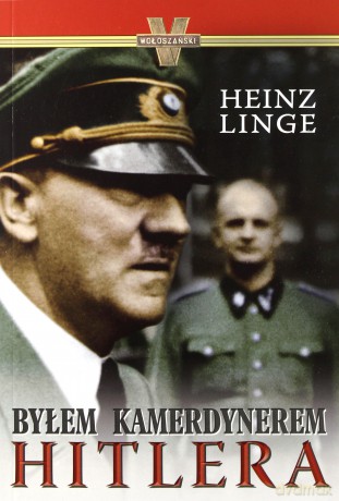 Byłem Kamerdynerem Hitlera - Heinz Linge [KSIĄŻKA]