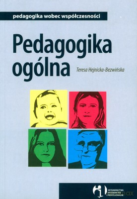 Pedagogika Ogólna Pedagogika Wobec Współczesności - Teresa Hejnicka-Bezwińska [KSIĄŻKA]