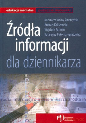Źródła Informacji Dla Dziennikarza [KSIĄŻKA]