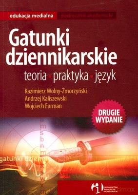 Gatunki Dziennikarskie Teoria Praktyka Język Wyd.II [KSIĄŻKA]