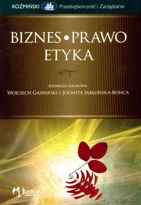 Biznes Prawo Etyka [KSIĄŻKA]