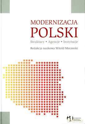 Modernizacja Polski Struktury Agencje Instytucje (twarda) - Witold Morawski [KSIĄŻKA]