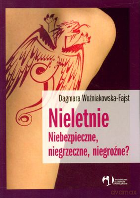 Nieletnie Niebezpieczne Niegrzeczne Niegroźne - Dagmara Woźniakowska-Fajst [KSIĄŻKA]
