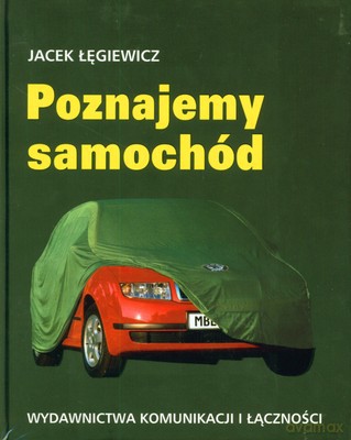 Poznajemy Samochód (twarda) - Jacek Łęgiewicz [KSIĄŻKA]