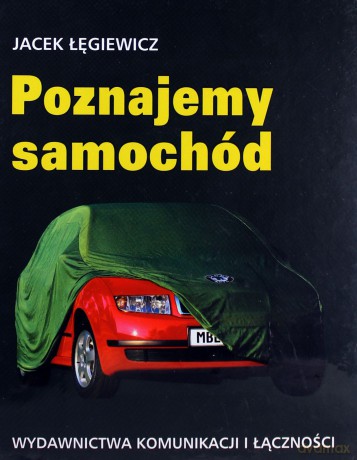 Poznajemy Samochód (twarda) - Jacek Łęgiewicz [KSIĄŻKA]