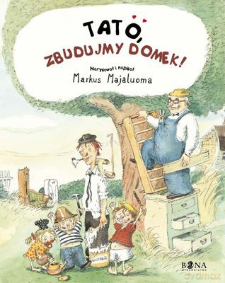 Tato Zbudujmy Domek! (twarda) - Markus Majaluoma [KSIĄŻKA]