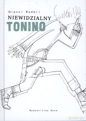 Niewidzialny Tonino (twarda) - Gianni Rodari [KSIĄŻKA]